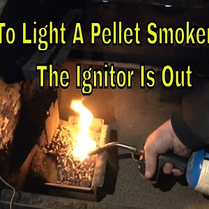 How To Light Pellet Smoker When The Ignitor Is Out